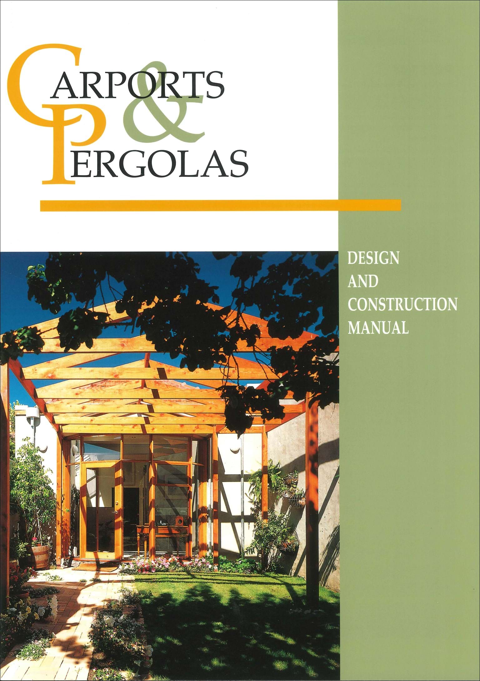 Carports & Pergolas: Design and Construction Manual - Carports Pergolas Design AnD Construction Manual Wfxpplaentpe